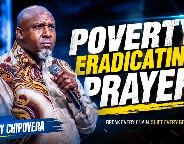 POVERTY ERADICATING PRAYERS – APOSTLE RODNEY CHIPOYERA